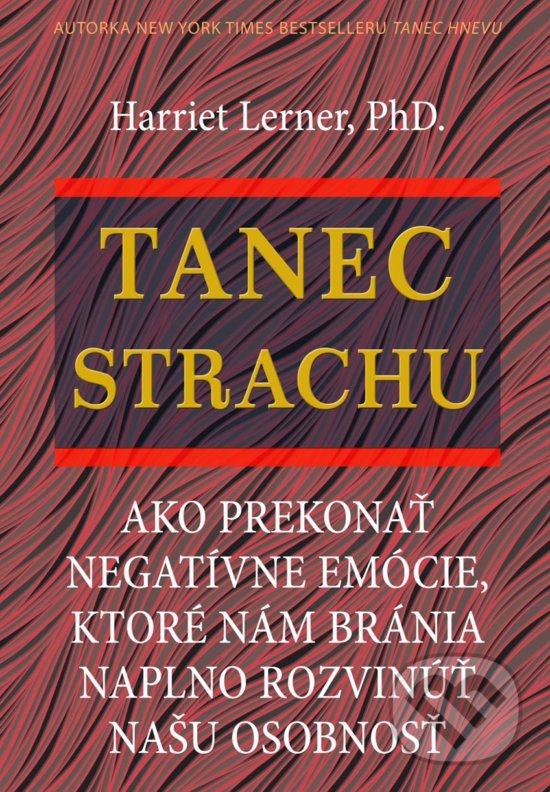 Kniha: Tanec strachu (Harriet Lerner). Eastone Books, 2018 Kniha: Tanec strachu (Harriet Lerner). Eastone Books, 2018