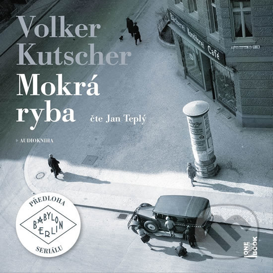 Audiokniha: Mokrá ryba (audiokniha) (Volker Kutscher). OneHotBook, 2018 Audiokniha: Mokrá ryba (audiokniha) (Volker Kutscher). OneHotBook, 2018