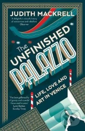 Kniha: The Unfinished Palazzo (Judith Mackrell). Thames & Hudson, 2018 Kniha: The Unfinished Palazzo (Judith Mackrell). Thames & Hudson, 2018
