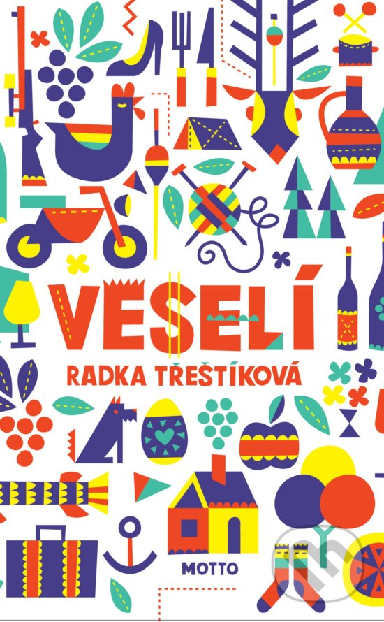 Kniha: Veselí (Radka Třeštíková). Motto, 2018 Kniha: Veselí (Radka Třeštíková). Motto, 2018