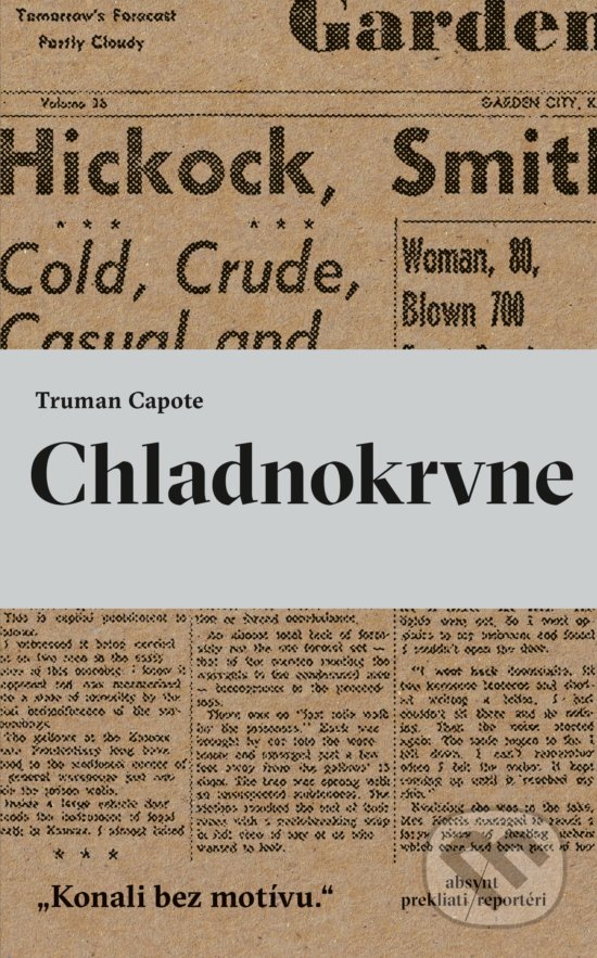 Kniha: Chladnokrvne (Truman Capote). Absynt, 2018 Kniha: Chladnokrvne (Truman Capote). Absynt, 2018