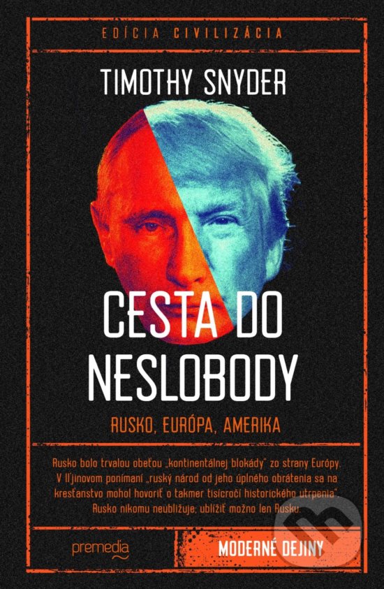 Kniha: Cesta do neslobody (Timothy Snyder). Premedia, 2018 Kniha: Cesta do neslobody (Timothy Snyder). Premedia, 2018