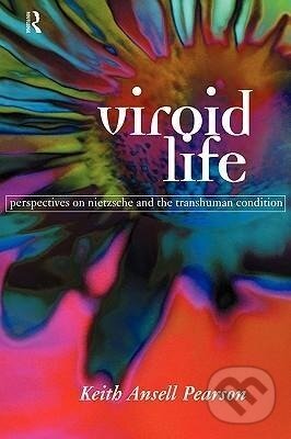 Kniha: Viroid Life (Keith Ansell Pearson). Routledge, 1997 Kniha: Viroid Life (Keith Ansell Pearson). Routledge, 1997