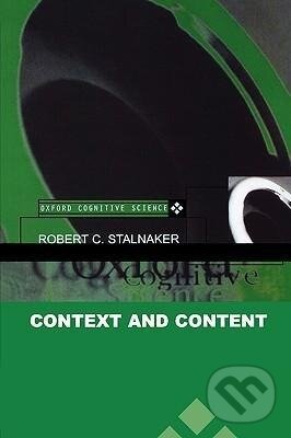 Kniha: Context and Content (Robert Stalnaker). OUP Oxford, 1999 Kniha: Context and Content (Robert Stalnaker). OUP Oxford, 1999