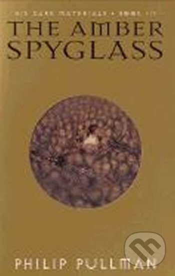 Kniha: The Amber Spyglass (Philip Pullman). Random House, 2003 Kniha: The Amber Spyglass (Philip Pullman). Random House, 2003