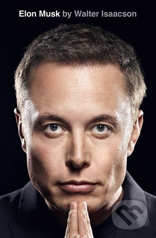 Kniha: Elon Musk (Walter Isaacson). , 2023 Kniha: Elon Musk (Walter Isaacson). , 2023