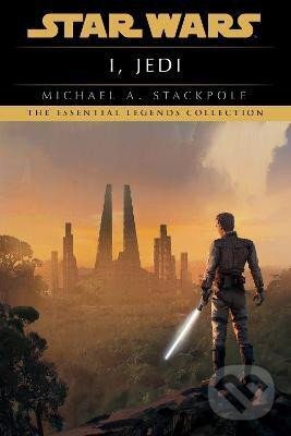 Kniha: I, Jedi: Star Wars Legends (A. Michael Stackpole). Random US, 2023 Kniha: I, Jedi: Star Wars Legends (A. Michael Stackpole). Random US, 2023