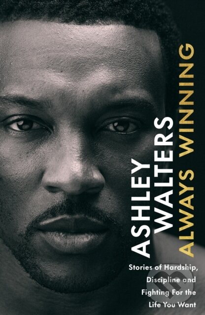 Kniha: Always Winning (Ashley Walters). Transworld, 2025 Kniha: Always Winning (Ashley Walters). Transworld, 2025