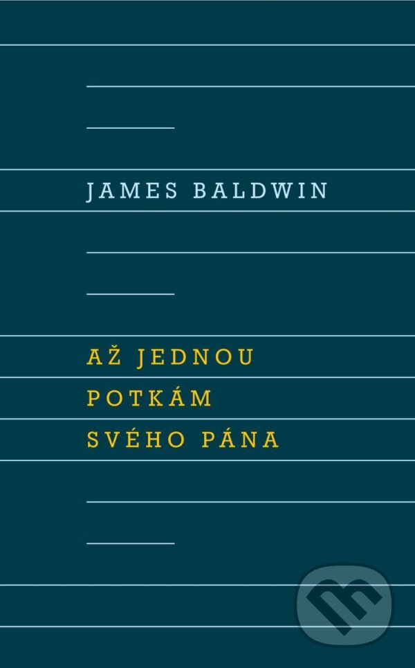 Kniha: Až potkám svého Pána (James Baldwin). Odeon CZ, 2025 Kniha: Až potkám svého Pána (James Baldwin). Odeon CZ, 2025
