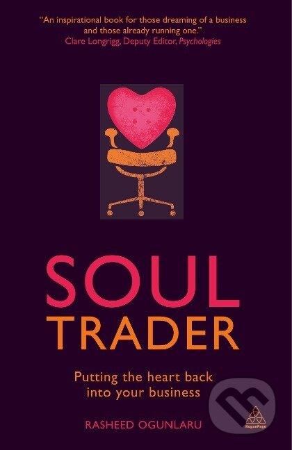 Kniha: Soul Trader (Rasheed Ogunlaru). Kogan Page, 2012 Kniha: Soul Trader (Rasheed Ogunlaru). Kogan Page, 2012