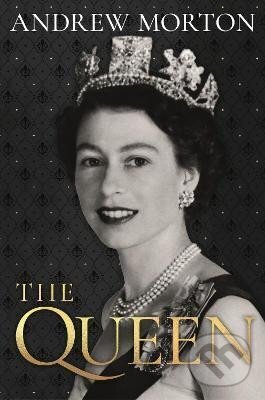 Kniha: The Queen (Andrew Morton). Michael O'Mara Books Ltd, 2022 Kniha: The Queen (Andrew Morton). Michael O'Mara Books Ltd, 2022