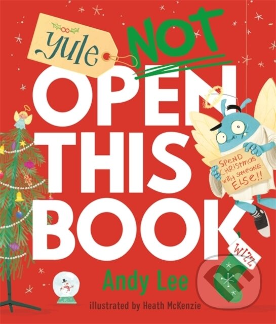 Kniha: Yule Not Open This Book (Andy Lee). Bonnier Books, 2024 Kniha: Yule Not Open This Book (Andy Lee). Bonnier Books, 2024