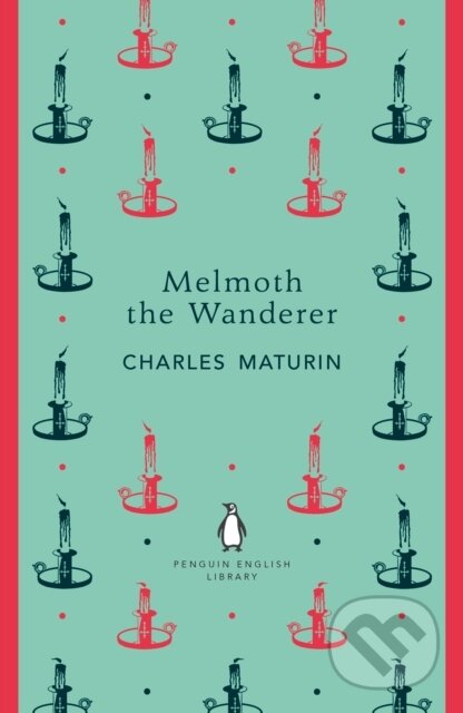 Kniha: Melmoth the Wanderer (Charles Maturin). Penguin Classics, 2018 Kniha: Melmoth the Wanderer (Charles Maturin). Penguin Classics, 2018