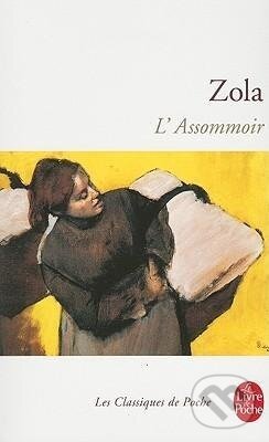 Kniha: L' Assommoir (Emile Zola). , 1996 Kniha: L' Assommoir (Emile Zola). , 1996