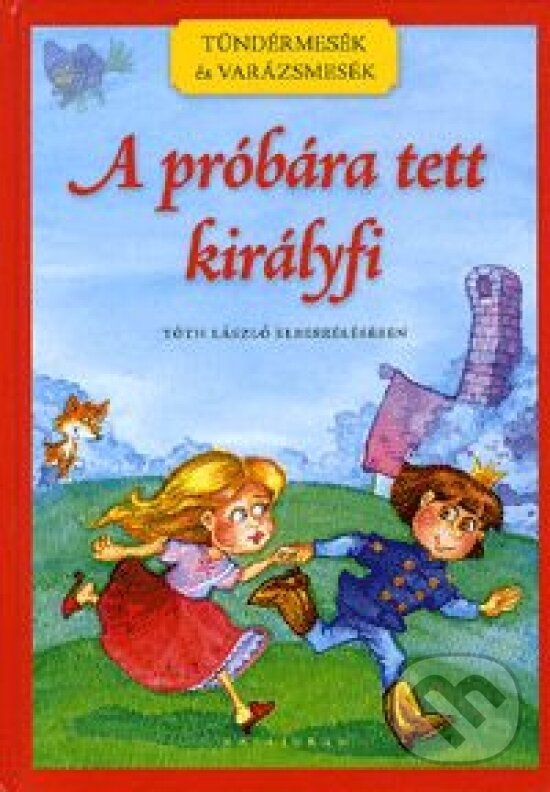 Kniha: A próbára tett királyfi (László Tóth). Kalligram, 2006 Kniha: A próbára tett királyfi (László Tóth). Kalligram, 2006