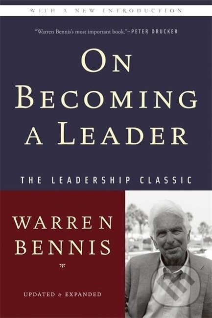 Kniha: On Becoming a Leader (Warren Bennis). , 2009 Kniha: On Becoming a Leader (Warren Bennis). , 2009