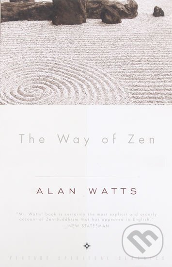 Kniha: The Way of Zen (Alan Watts). Vintage Books, 1999 Kniha: The Way of Zen (Alan Watts). Vintage Books, 1999