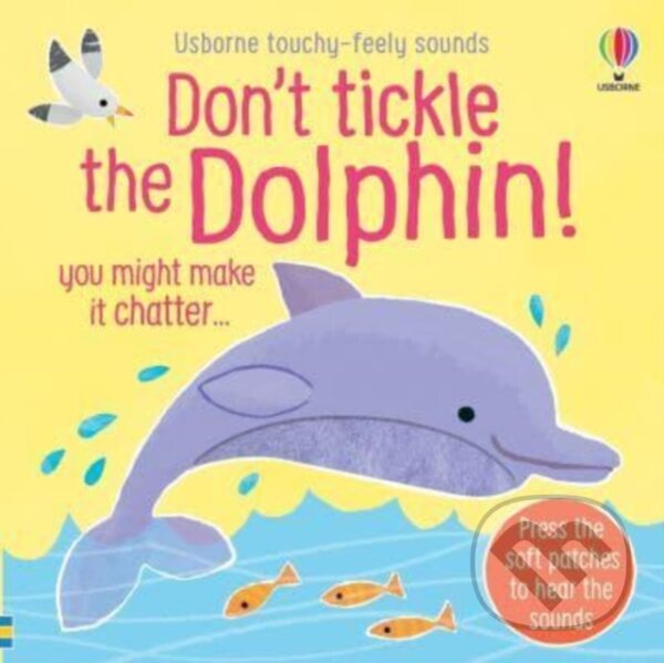 Kniha: Dont Tickle the Dolphin! (Sam Taplin). Usborne, 2025 Kniha: Dont Tickle the Dolphin! (Sam Taplin). Usborne, 2025