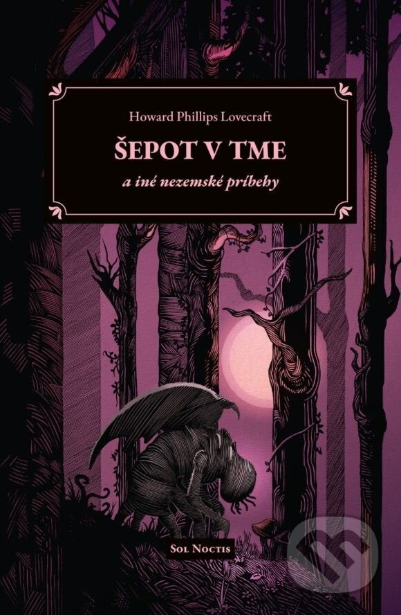 E-kniha: Šepot v tme a iné nezemské príbehy (Howard Phillips Lovecraft). Sol Noctis, 2025 E-kniha: Šepot v tme a iné nezemské príbehy (Howard Phillips Lovecraft). Sol Noctis, 2025