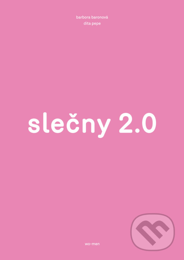 Kniha: Slečny 2.0 (Barbora Baronová a Dita Pepe). wo-men, 2025 Kniha: Slečny 2.0 (Barbora Baronová a Dita Pepe). wo-men, 2025