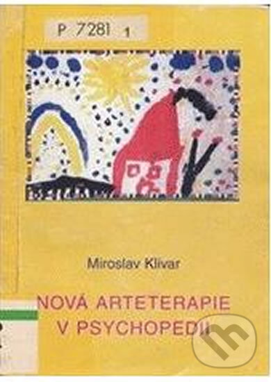 Kniha: Nová arteterapie v psychopedii (Miroslav Klivar). , 2002 Kniha: Nová arteterapie v psychopedii (Miroslav Klivar). , 2002