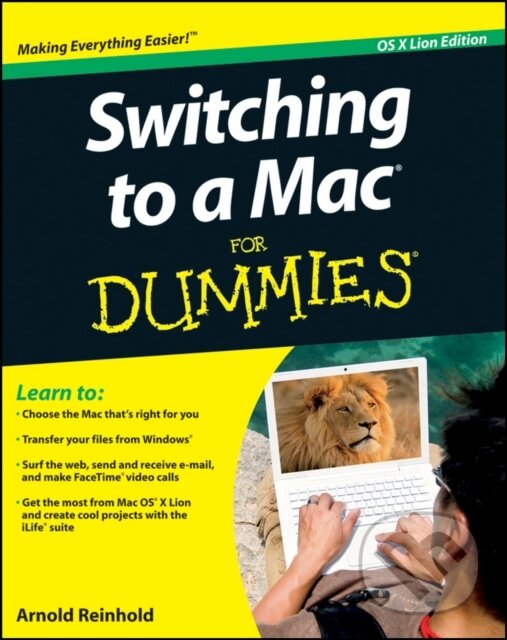 Kniha: Switching to a Mac For Dummies (Arnold Reinhold). , 2011 Kniha: Switching to a Mac For Dummies (Arnold Reinhold). , 2011