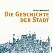 Kniha: Die Geschichte der Stadt (Leonardo Benevolo). Campus Verlag, 2007 Kniha: Die Geschichte der Stadt (Leonardo Benevolo). Campus Verlag, 2007