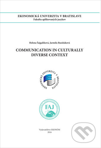 Kniha: Communication in Curturally Diverse Context (Helena Šajgalíková a Jarmila Rusiňáková). , 2016 Kniha: Communication in Curturally Diverse Context (Helena Šajgalíková a Jarmila Rusiňáková). , 2016