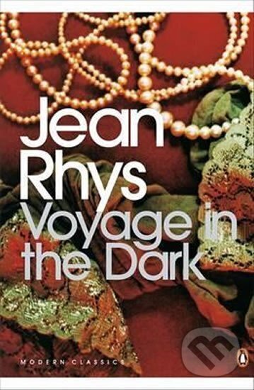 Kniha: Voyage in the Dark (Jean Rhys). Penguin Books, 2000 Kniha: Voyage in the Dark (Jean Rhys). Penguin Books, 2000