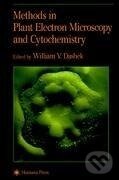 Kniha: Methods in Plant Electron Microscopy and Cytochemistry (William V. Dashek). Humana Press, 2000 Kniha: Methods in Plant Electron Microscopy and Cytochemistry (William V. Dashek). Humana Press, 2000
