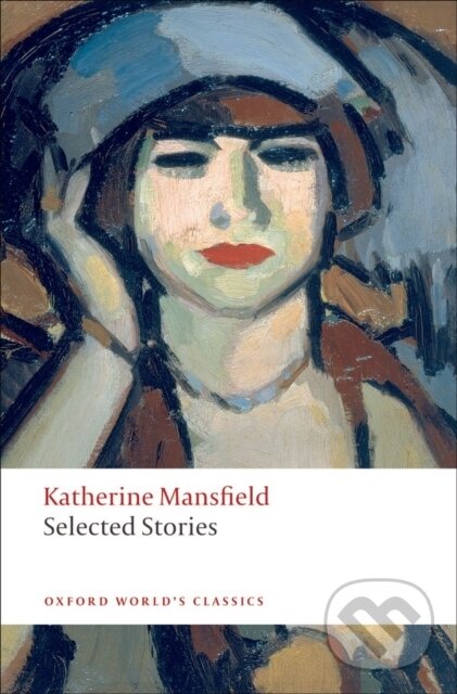 Kniha: Selected Stories (Katherine Mansfield). Oxford University Press, 2008 Kniha: Selected Stories (Katherine Mansfield). Oxford University Press, 2008