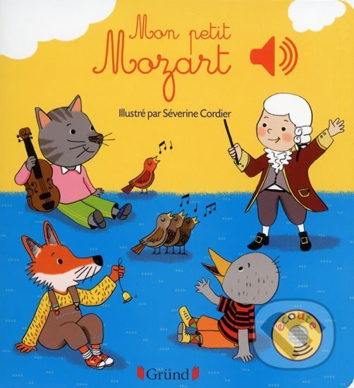 Kniha: Mon petit Mozart (autorů kolektiv). Interforum Editis, 2016 Kniha: Mon petit Mozart (autorů kolektiv). Interforum Editis, 2016
