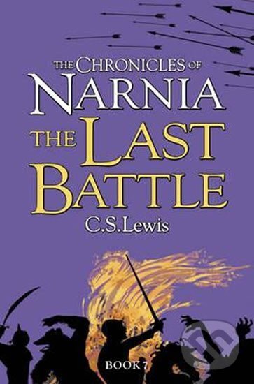 Kniha: The Last battle (S. C. Lewis). HarperCollins, 2009 Kniha: The Last battle (S. C. Lewis). HarperCollins, 2009