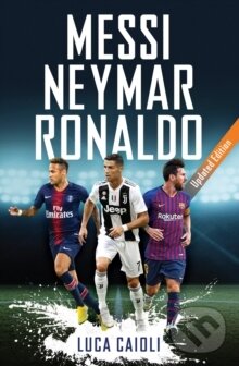 Kniha: Messi, Neymar, Ronaldo (Luca Caioli). Icon Books, 2018 Kniha: Messi, Neymar, Ronaldo (Luca Caioli). Icon Books, 2018