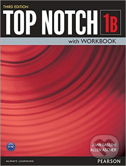 Kniha: Top Notch 1 Student Book/Workbook Split B (M. Joan Saslow). Pearson, 2015 Kniha: Top Notch 1 Student Book/Workbook Split B (M. Joan Saslow). Pearson, 2015