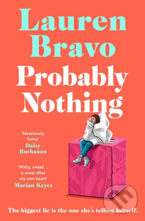 Kniha: Probably Nothing (Lauren Bravo). Simon & Schuster, 2025 Kniha: Probably Nothing (Lauren Bravo). Simon & Schuster, 2025