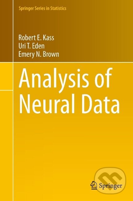 Kniha: Analysis of Neural Data (Robert E. Kass). Springer New York, 2014 Kniha: Analysis of Neural Data (Robert E. Kass). Springer New York, 2014