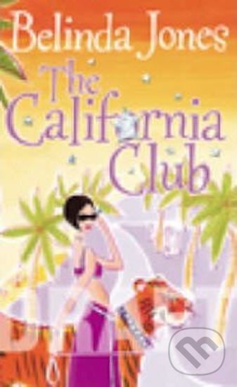 Kniha: The California Club (Belinda Jonesová a Eric Furman). Cornerstone, 2003 Kniha: The California Club (Belinda Jonesová a Eric Furman). Cornerstone, 2003