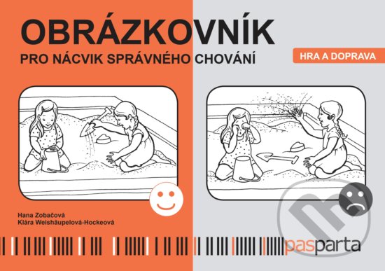 Kniha: Obrázkovník pro nácvik správného chování (Hana Zobačová). Pasparta, 2018 Kniha: Obrázkovník pro nácvik správného chování (Hana Zobačová). Pasparta, 2018