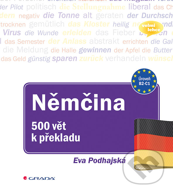 Němčina - 500 vět k překladu - Eva Podhajská, Grada, 2018