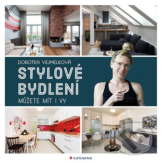 Kniha: Stylové bydlení (Dorotea Vejmelková). Grada, 2018 Kniha: Stylové bydlení (Dorotea Vejmelková). Grada, 2018