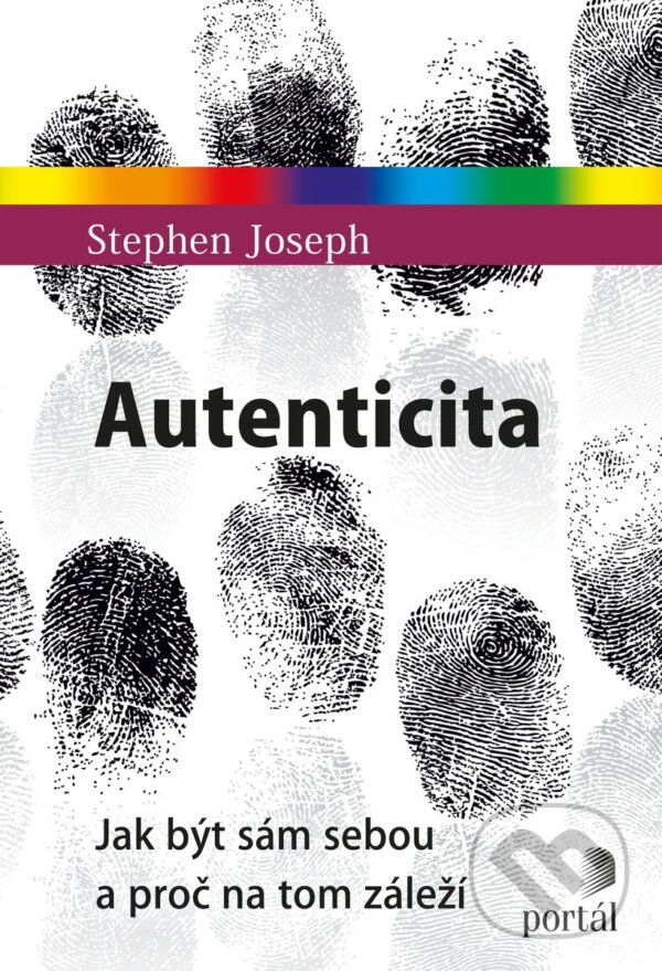 Kniha: Autenticita (Stephen Joseph). Portál, 2018 Kniha: Autenticita (Stephen Joseph). Portál, 2018