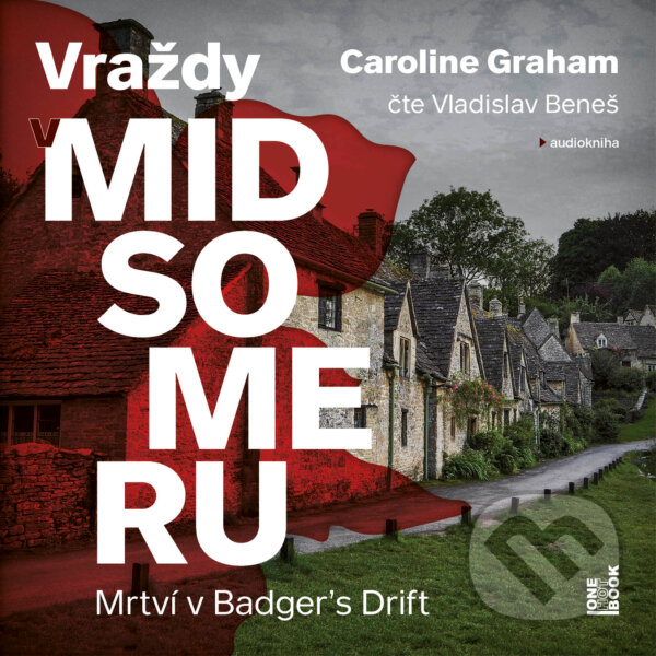 Audiokniha: Mrtví v Badger’s Drift (Caroline Graham). OneHotBook, 2018 Audiokniha: Mrtví v Badger’s Drift (Caroline Graham). OneHotBook, 2018