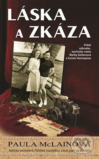 Kniha: Láska a zkáza (Paula McLain). Metafora, 2018 Kniha: Láska a zkáza (Paula McLain). Metafora, 2018