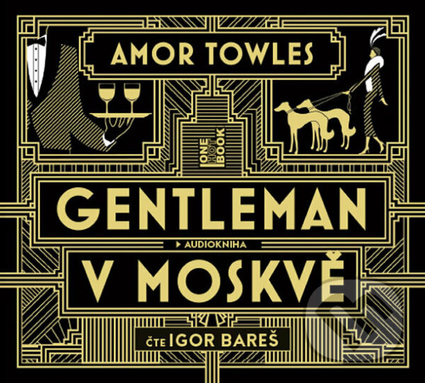 Audiokniha: Gentleman v Moskvě (Amor Towles). OneHotBook, 2018 Audiokniha: Gentleman v Moskvě (Amor Towles). OneHotBook, 2018