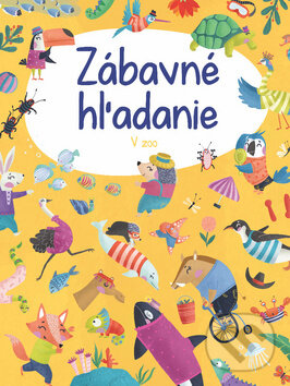 Kniha: Zábavné hľadanie: V zoo (YoYo Books). YoYo Books, 2018 Kniha: Zábavné hľadanie: V zoo (YoYo Books). YoYo Books, 2018