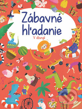 Kniha: Zábavné hľadanie: V džungli (YoYo Books). YoYo Books, 2018 Kniha: Zábavné hľadanie: V džungli (YoYo Books). YoYo Books, 2018