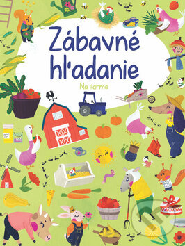 Kniha: Zábavné hľadanie: Na farme (YoYo Books). YoYo Books, 2018 Kniha: Zábavné hľadanie: Na farme (YoYo Books). YoYo Books, 2018