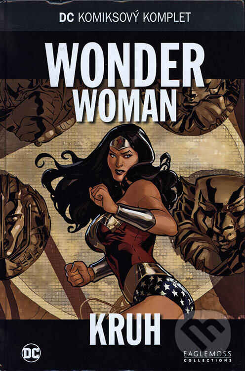 Kniha: Wonder Woman - Kruh (Bill Finger, Bob Kane, Cameron Stewart, Darwyn Cooke a Ed Brubaker). Eaglemoss, 2018 Kniha: Wonder Woman - Kruh (Bill Finger, Bob Kane, Cameron Stewart, Darwyn Cooke a Ed Brubaker). Eaglemoss, 2018
