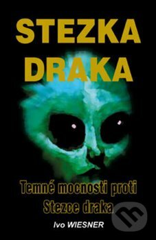 Kniha: Stezka draka (Ivo Wiesner). AOS Publishing, 2018 Kniha: Stezka draka (Ivo Wiesner). AOS Publishing, 2018